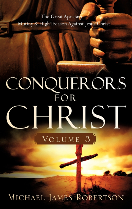 CONQUERORS FOR CHRIST, VOLUME 3
