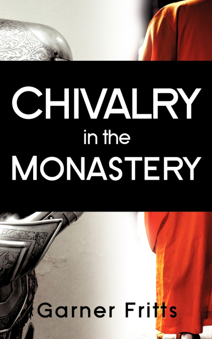 CHIVALRY IN THE MONASTERY