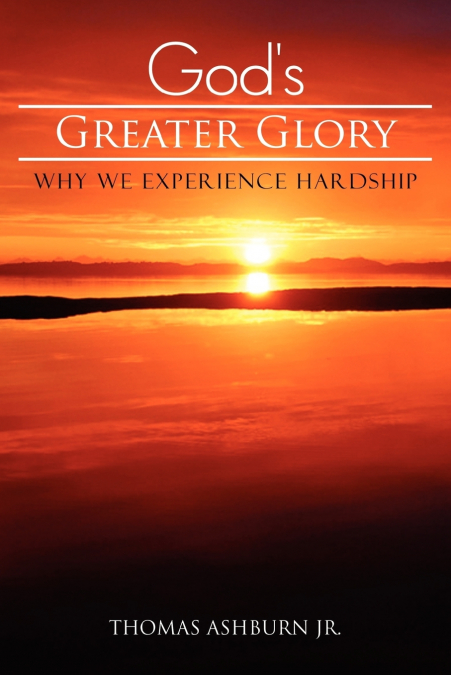 GOD?S GREATER GLORY