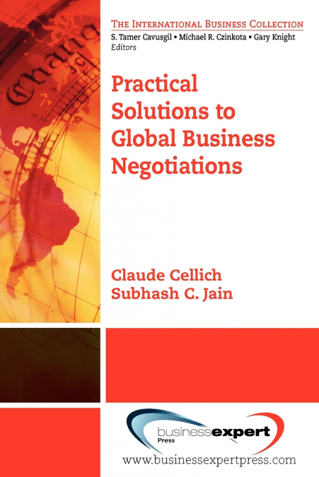 PRACTICAL SOLUTIONS TO GLOBAL BUSINESS NEGOTIATIONS