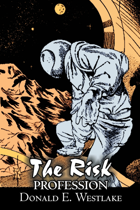 THE RISK PROFESSION BY DONALD E. WESTLAKE, SCIENCE FICTION,