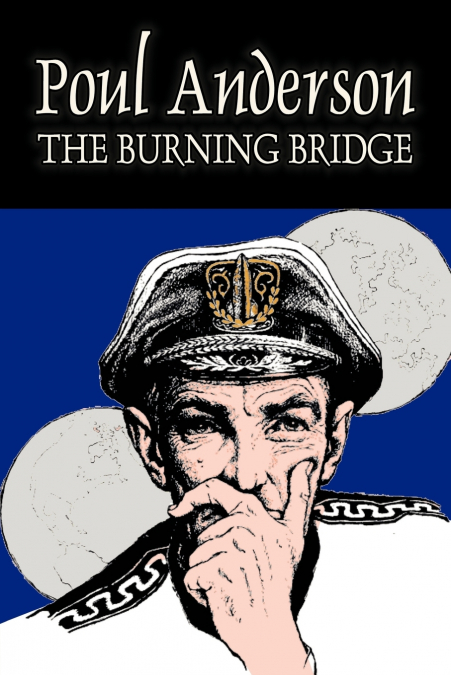 THE BURNING BRIDGE BY POUL ANDERSON, SCIENCE FICTION, ADVENT