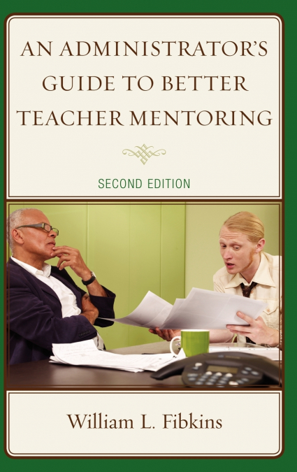 ADMINISTRATOR?S GUIDE TO BETTER TEACHER MENTORING