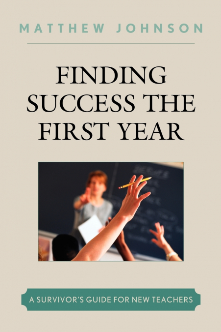 FINDING SUCCESS THE FIRST YEAR
