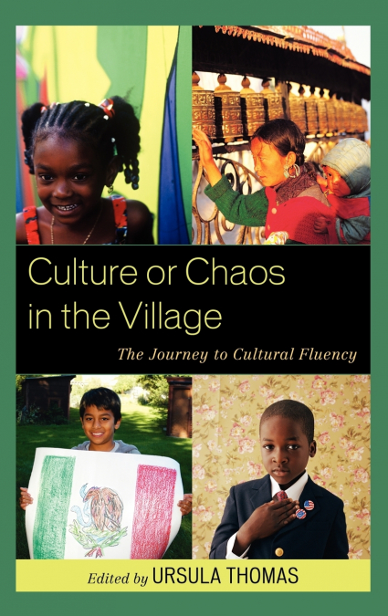 CULTURE OR CHAOS IN THE VILLAGE