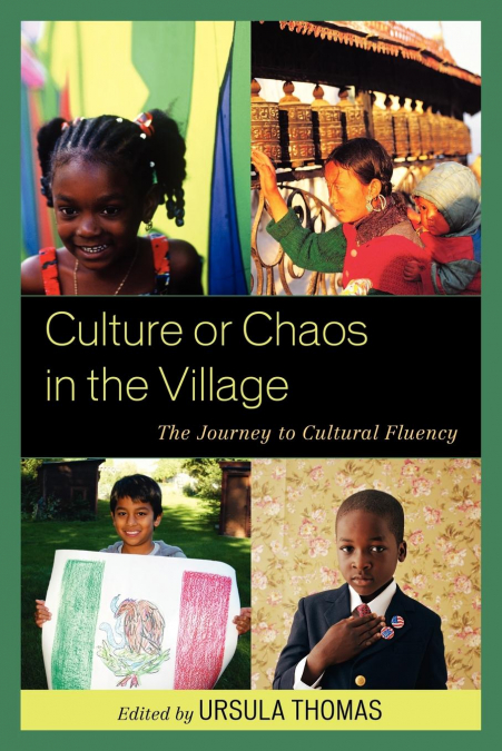 CULTURE OR CHAOS IN THE VILLAGE