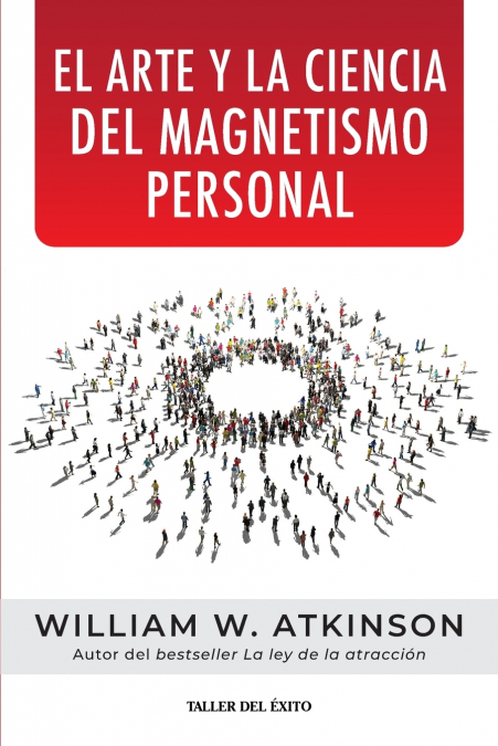 EL ARTE Y LA CIENCIA DEL MAGNETISMO PERSONAL