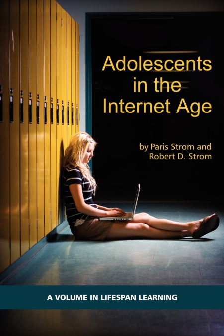 ADOLESCENTS IN THE INTERNET AGE (PB)