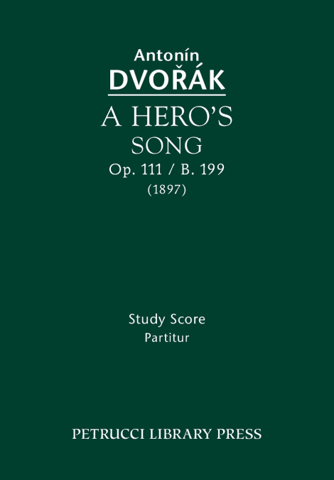 A HERO?S SONG, OP.111 / B.199