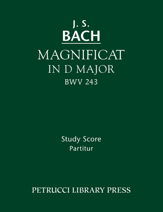 MAGNIFICAT IN D MAJOR, BWV 243