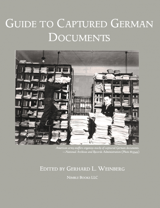 GUIDE TO CAPTURED GERMAN DOCUMENTS [WORLD WAR II BIBLIOGRAPH