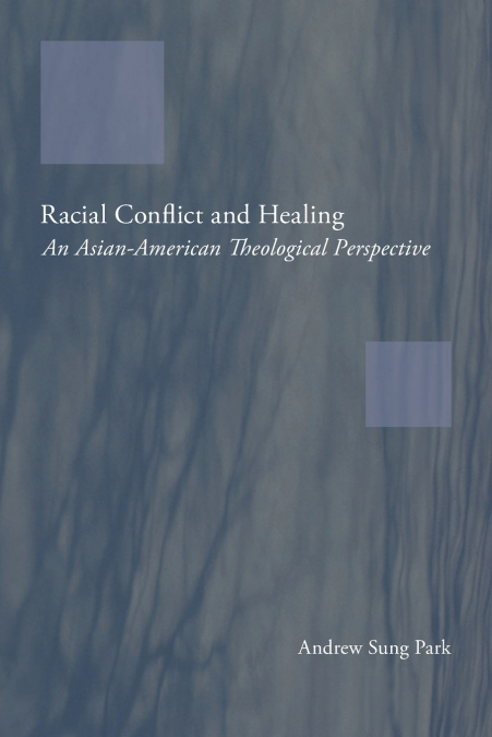 RACIAL CONFLICT AND HEALING