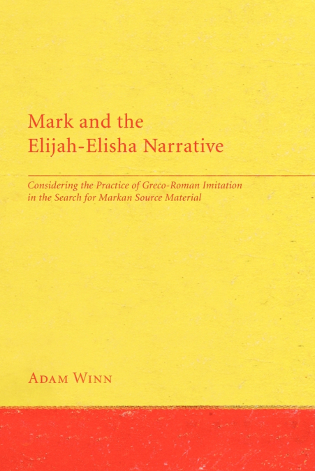 MARK AND THE ELIJAH-ELISHA NARRATIVE