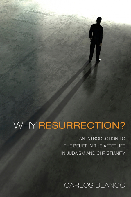WHY RESURRECTION?