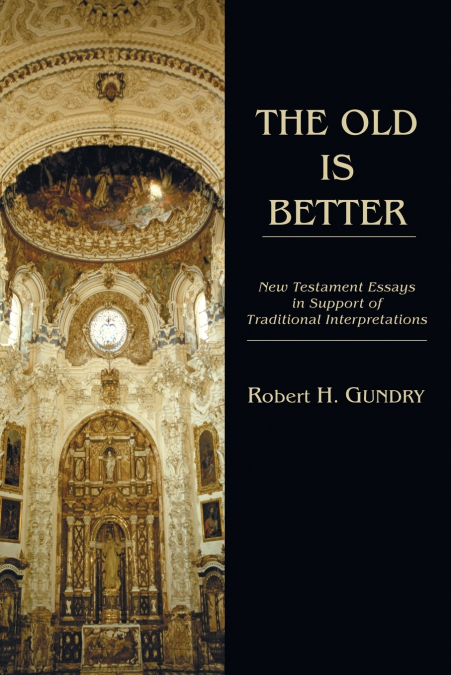 THE OLD IS BETTER