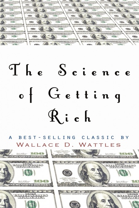 THE SCIENCE OF GETTING RICH