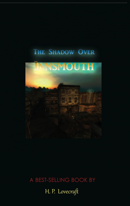 THE SHADOW OVER INNSMOUTH