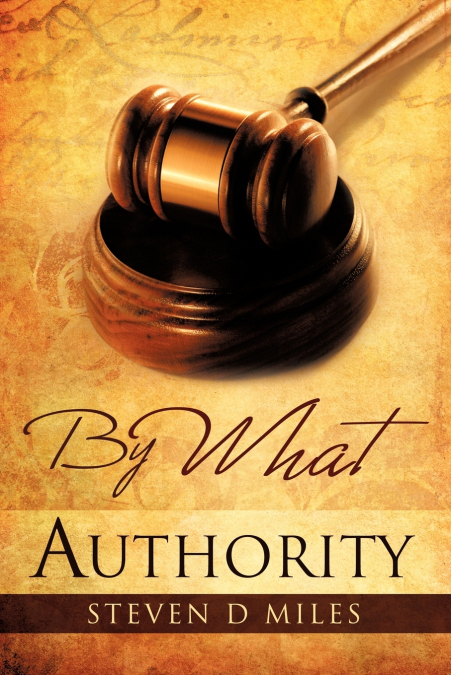 BY WHAT AUTHORITY