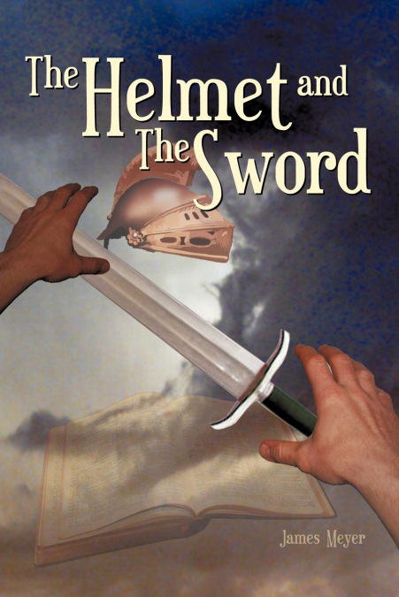 THE HELMET AND THE SWORD