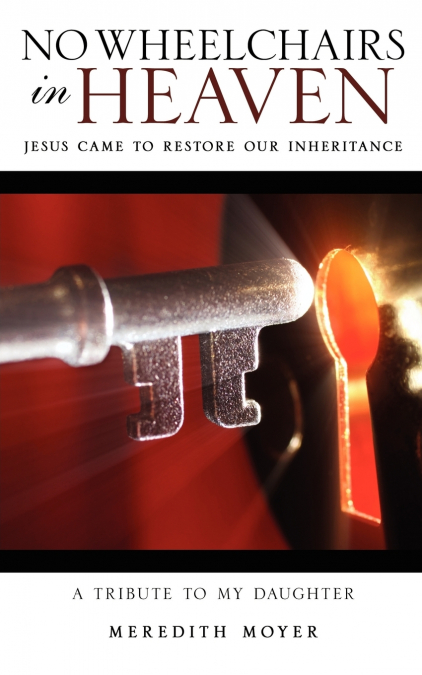 NO WHEELCHAIRS IN HEAVEN