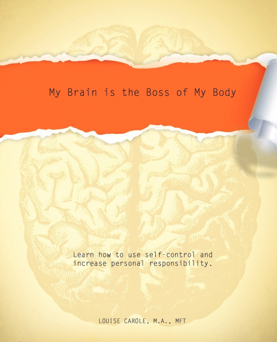 MY BRAIN IS THE BOSS OF MY BODY