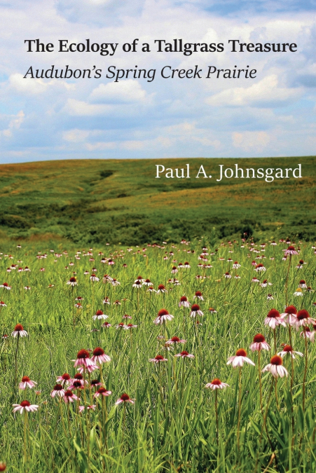 THE ECOLOGY OF A TALLGRASS TREASURE