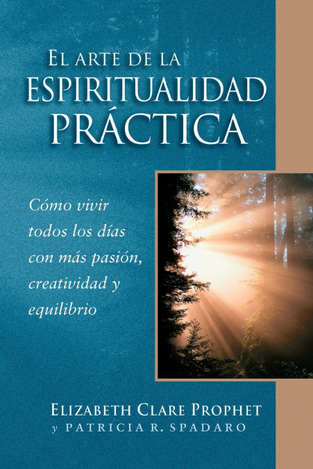 EL ARTE DE LA ESPIRITUALIDAD PRACTICA