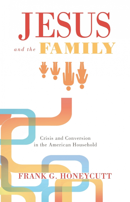 JESUS AND THE FAMILY