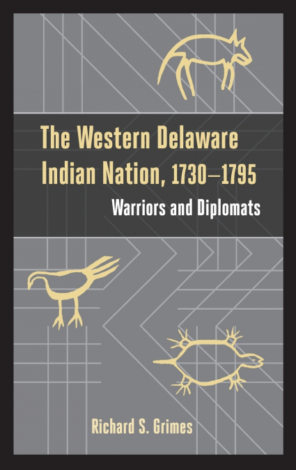 THE WESTERN DELAWARE INDIAN NATION, 1730-1795