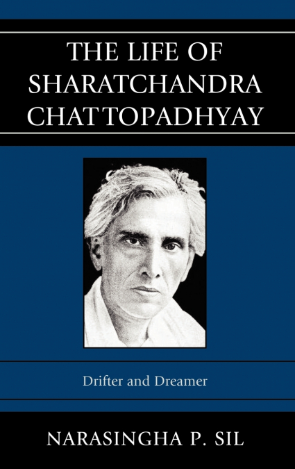 THE LIFE OF SHARATCHANDRA CHATTOPADHYAY