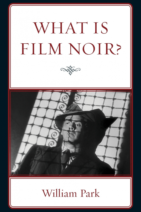 WHAT IS FILM NOIR?
