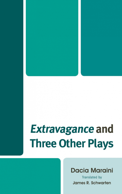 EXTRAVAGANCE AND THREE OTHER PLAYS