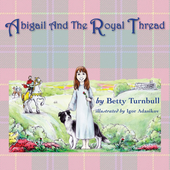 ABIGAIL AND THE ROYAL THREAD