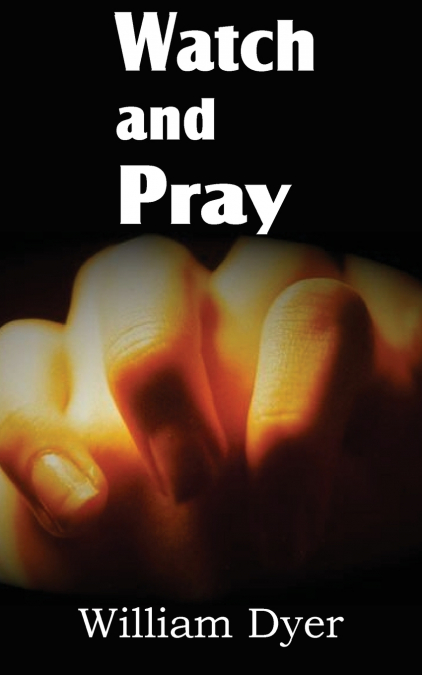 WATCH AND PRAY