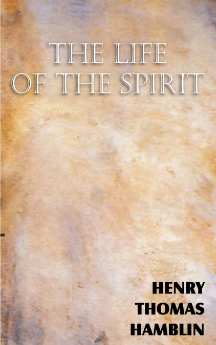 THE LIFE OF THE SPIRIT