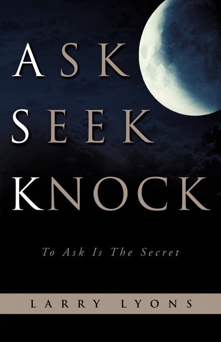ASK SEEK KNOCK