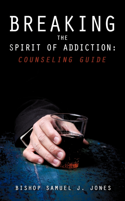 BREAKING THE SPIRIT OF ADDICTION