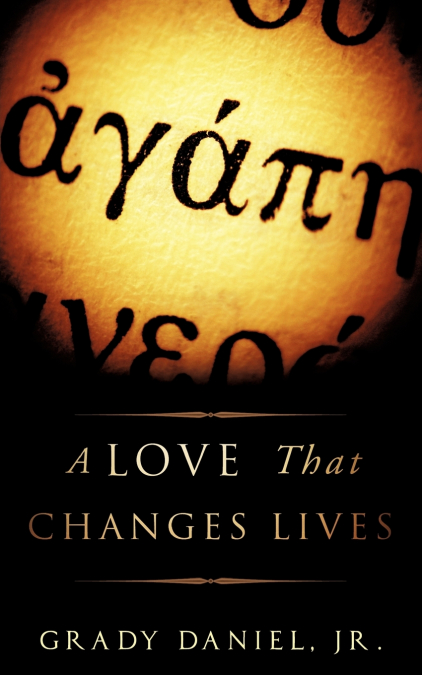 A LOVE THAT CHANGES LIVES