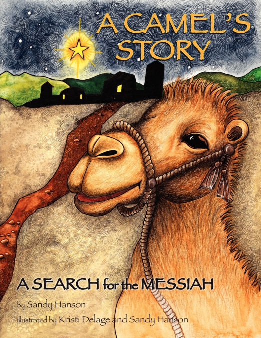 A CAMEL?S STORY, A SEARCH FOR THE MESSIAH