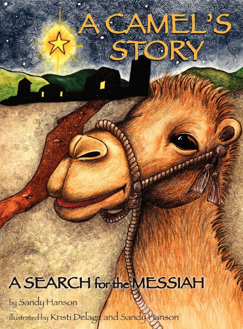 A CAMEL?S STORY, A SEARCH FOR THE MESSIAH
