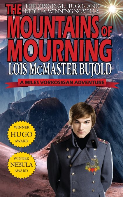 THE MOUNTAINS OF MOURNING-A MILES VORKOSIGAN HUGO AND NEBULA