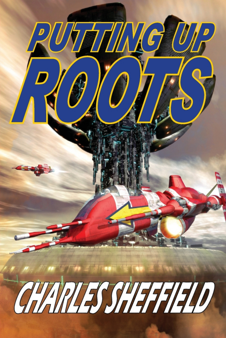 PUTTING UP ROOTS