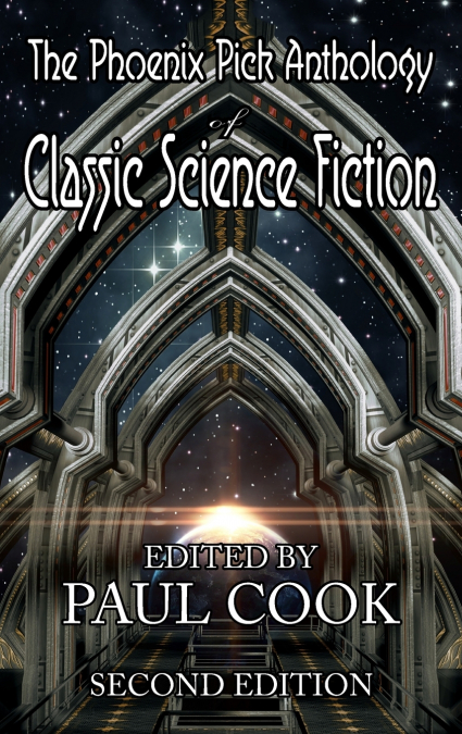 THE PHOENIX PICK ANTHOLOGY OF CLASSIC SCIENCE FICTION