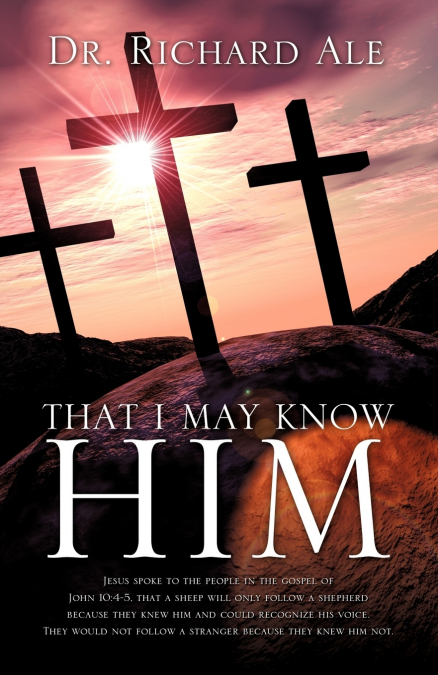 THAT I MAY KNOW HIM