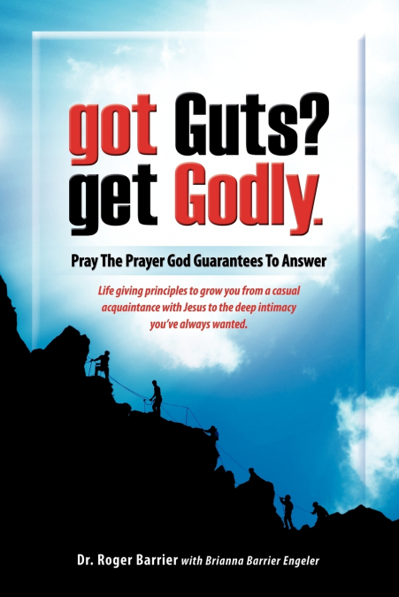 GOT GUTS? GET GODLY!