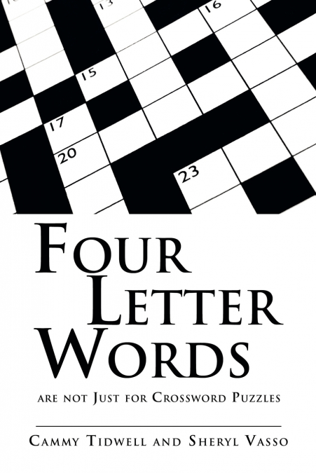 FOUR LETTER WORDS ARE NOT JUST FOR CROSSWORD PUZZLES