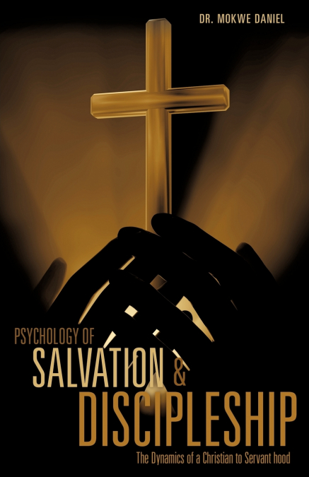 PSYCHOLOGY OF SALVATION AND DISCIPLESHIP