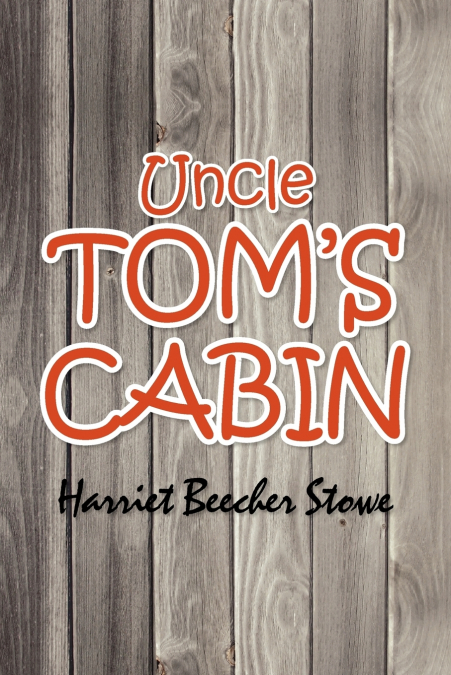 UNCLE TOM?S CABIN