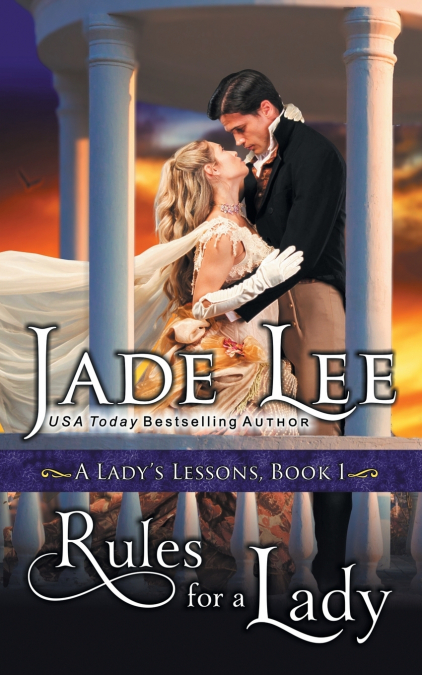 RULES FOR A LADY (A LADY?S LESSONS, BOOK 1)