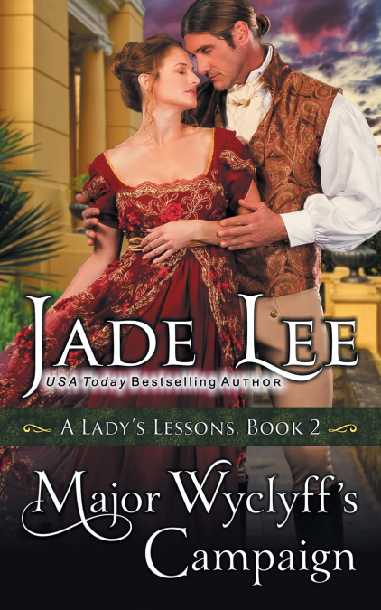 MAJOR WYCLYFF?S CAMPAIGN (A LADY?S LESSONS, BOOK 2)